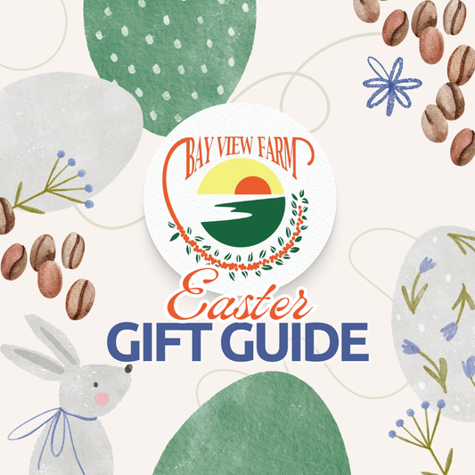 Bay View Farm Coffee Easter Gift Guide